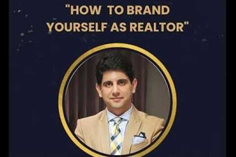 HOW TO BRAND YOURSELF AS A REALTOR? | FREE TRAINING FT CHIRAG SHAH (Corporate Trainer)