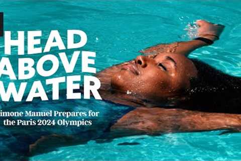 Olympic Gold-Medalist Overcomes Rare Diagnosis | Simone Manuel: Head Above Water
