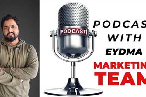 Podcast with Eydma Marketing Team | Shami Rao | 2023