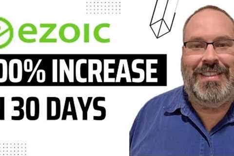 400% More EZOIC Revenue in 30 Days: Sharing My Tips and Tricks