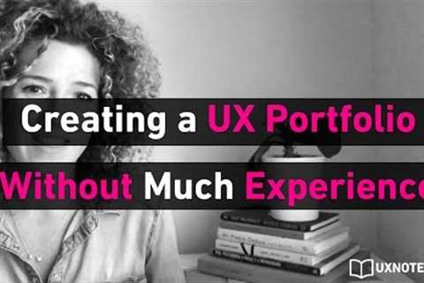 How to Create a UX Portfolio With No Experience in 2020 | Sarah Doody, UX Designer