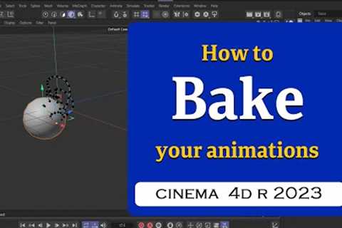 How to Bake your animation using Cinema 4D 2023  @MaxonVFX