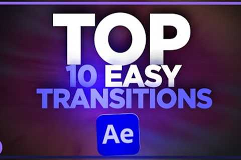 10 Easy After Effects Transitions 2023