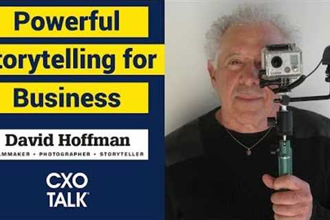 Powerful Storytelling and Communications for Business (CxOTalk #325)