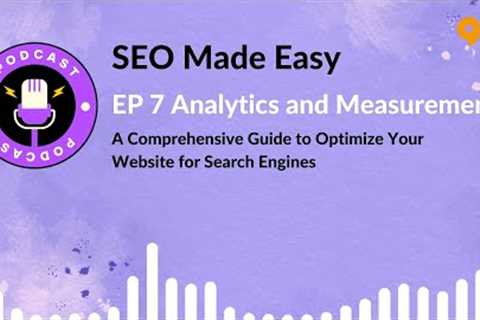 SEO Made Easy | Analytics and Measurement | EP 7 | The One Wire