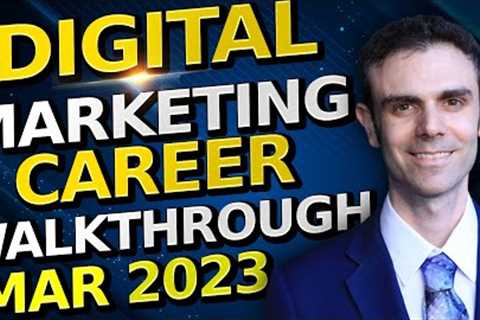 Digital Marketing Career Walkthrough March 2023
