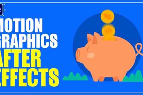 Motion Graphics in After Effects Tutorials | Save Money Animation