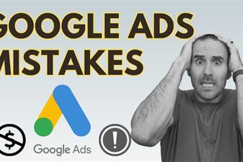 Avoid These 5 Mistakes New Google Ads Advertisers Make