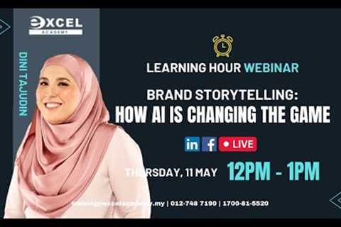 Brand Storytelling: How AI Is Changing the Game | Learning Hour Ep 7