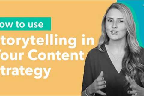 How to use Storytelling in Your Marketing Strategy