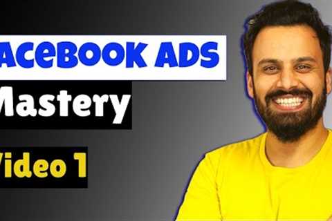 Facebook Ads Course | Video 1 | Introduction to Facebook Ads