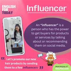 What is an “Influencer”?