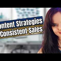 3 Content Strategies For Consistent Sales