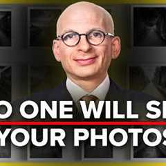 Until You Follow The Advice Of Seth Godin