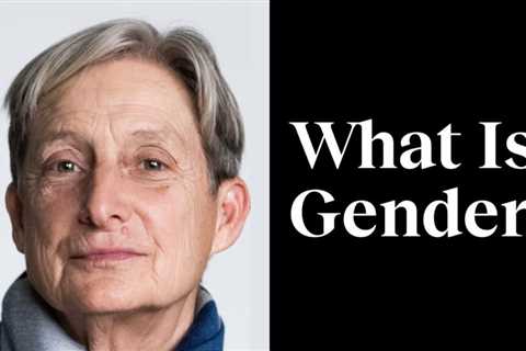 What Is Gender Theory? Berkeley Professor Judith Butler Explains