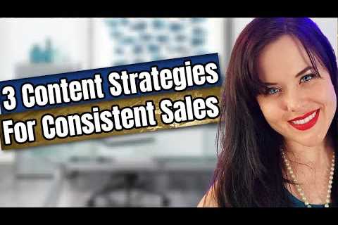 3 Content Strategies For Consistent Sales