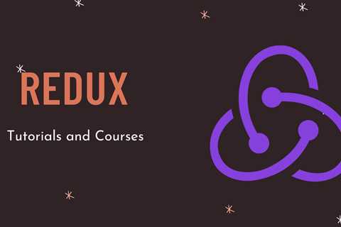 10 Best Redux Tutorials and Courses - Learn Redux Online