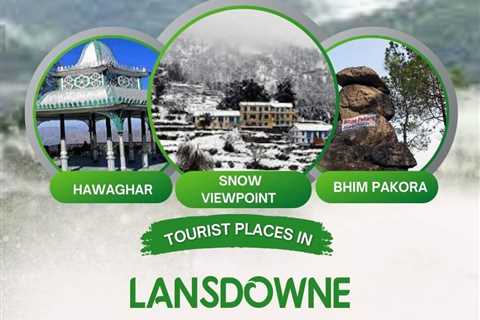 Tourist places in Lansdowne
