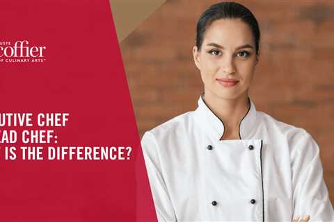 Executive Chef vs Head Chef: What Is the Difference?