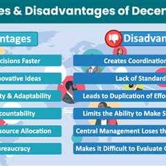 Advantages and Disadvantages of Decentralization
