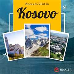 Places to Visit in Kosovo