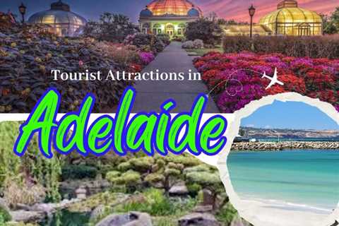 Tourist Attractions in Adelaide