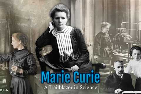 Biography of Marie Curie