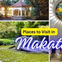 Places to Visit in Makati