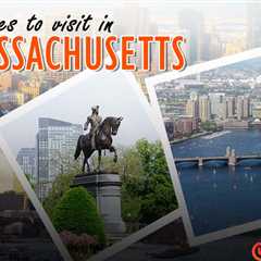Places to visit in Massachusetts