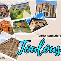 Tourist Attractions in Toulouse