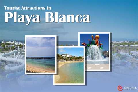 Tourist Attractions in Playa Blanca