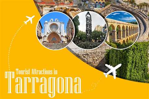 Tourist Attractions in Tarragona