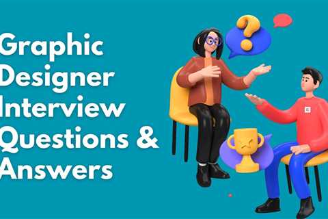 30+ Top Graphic Designer Interview Questions to Ace Your Next Job