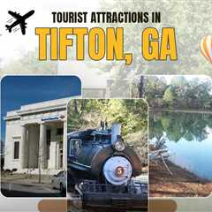 Tourist Attractions in Tifton