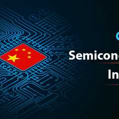 China’s Semiconductor Industry