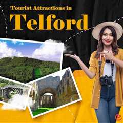 Tourist Attractions in Telford