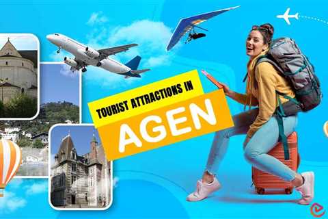 Tourist Attractions in Agen