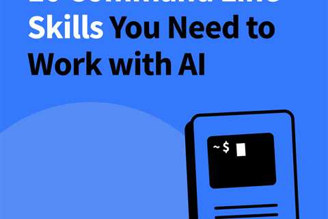 10 Command Line Skills You Need to Work with AI
