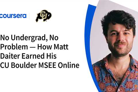 No Undergrad, No Problem — How Matt Daiter Earned His CU Boulder MSEE Online