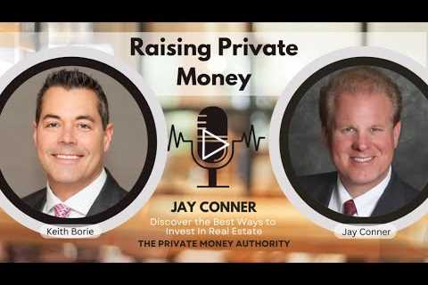 Real Estate Wealth Flow: Raising Private Money Without Banks with Jay Conner