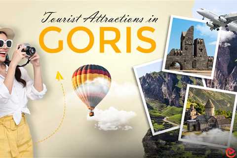 Tourist Attractions in Goris