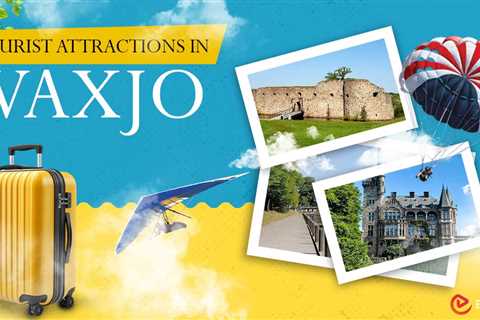 Tourist Attractions in Vaxjo