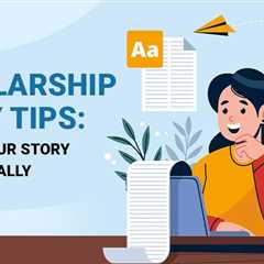 Scholarship Essay Tips