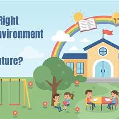Right School Environment