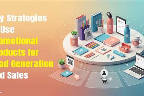 Promotional Products for Lead Generation