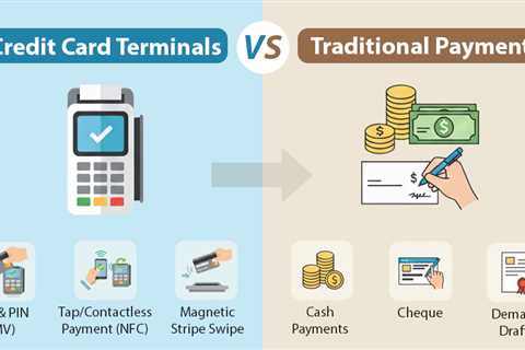 Credit Card Terminals vs. Traditional Payment Methods