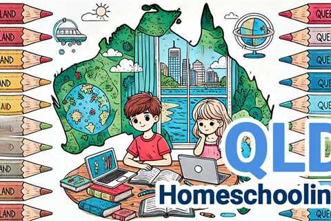 Homeschooling in QLD: Everything You Need to Know to Get Started