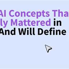 The 6 AI Concepts That Actually Mattered in 2025 (And Will Define 2026)