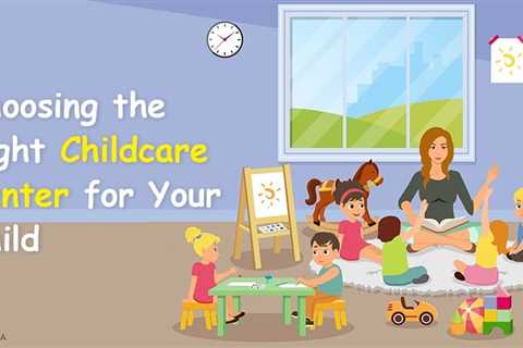 Choosing a Childcare Center