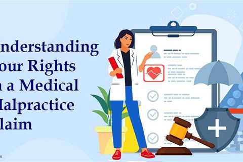 How to Know If You Have a Medical Malpractice Claim?